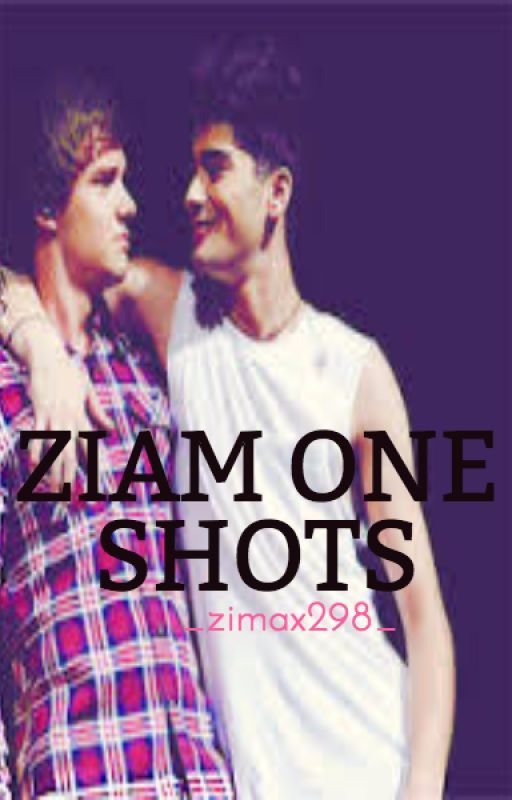 Ziam One Shots by _zimax298_