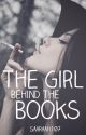 The Girl Behind The Books ✔ by saaraah107