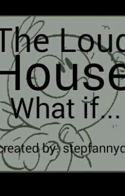 The Loud House: What If... cover