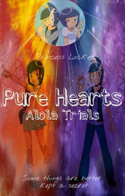 Pure Hearts ~ Alola Trials by PrincessLocket