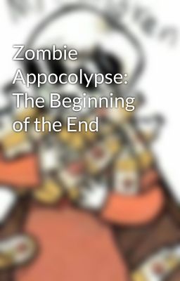 Zombie Appocolypse: The Beginning of the End cover