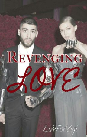 Revenging Love-z.m&g.h by liveforzigi