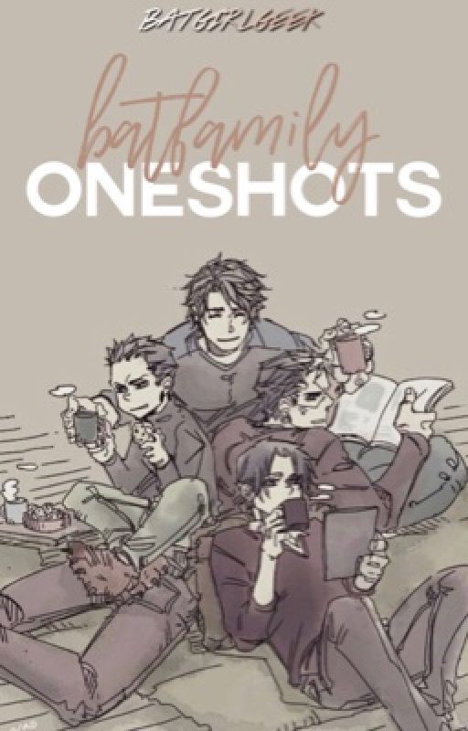 Batfamily One Shots ☾𝐃𝐂 𝐂𝐎𝐌𝐈𝐂𝐒☽ by BatgirlGeek