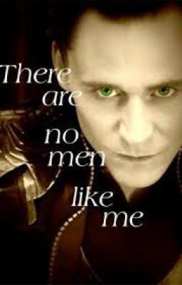 There Are No Men Like Me. (A Loki Fan Fiction.) cover