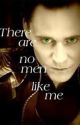 There Are No Men Like Me. (A Loki Fan Fiction.) by lokisgoldengoddess