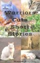 Warriors Cats Short Stories by ad_meliora