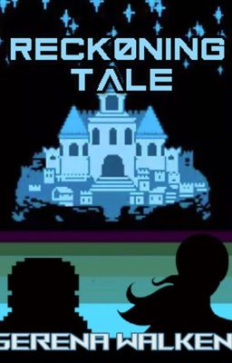 Reckoning Tale-An Undertale Fanfiction Novel cover