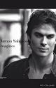 Damon Salvatore Imagines and Preferences by Thatfreakk