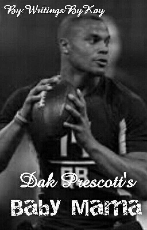 Dak Prescott's Baby Mama by WritingsByKay