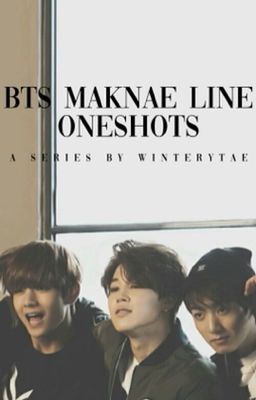 BTS MAKNAE LINE ONESHOTS cover