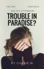 Trouble In Paradise?