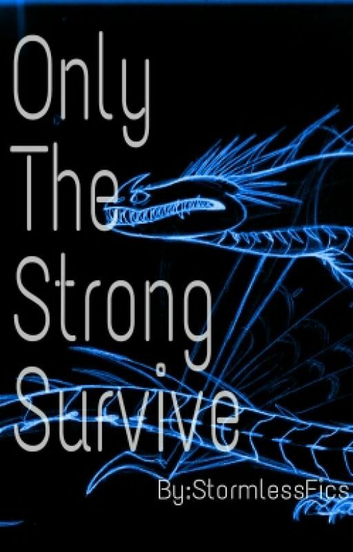 Only The Strong Survive(RTTE Fanfic) by NightTheAngel