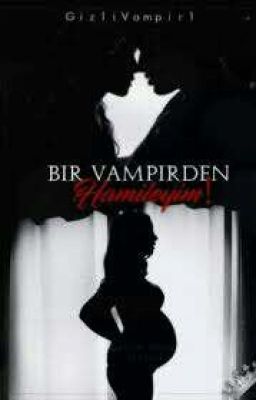 Bir Vampirden Hamileyim! (Tamamlandı) cover