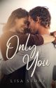 Only You by xwriteratheartxo