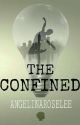 The Confined by AngelinaRoseLee