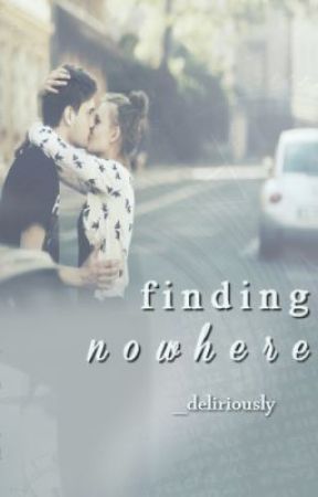 Finding Nowhere by _deliriously