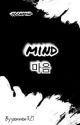 MIND |Yoonmin|#WATTYS2017 by Yoonmin321