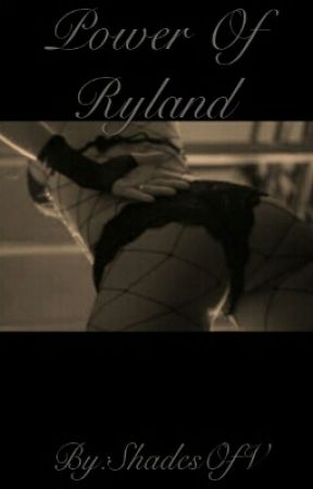 Power Of Ryland by ShadesOfV