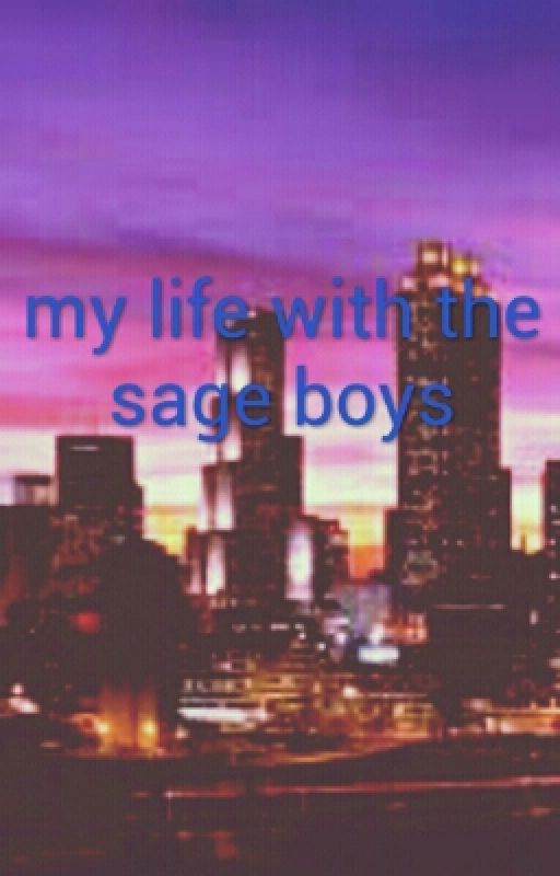 my life with the sage boys by amberk2004