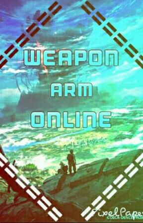 Weapon Arm Online[The•New•Era] #RPGCertified by PixelPaper