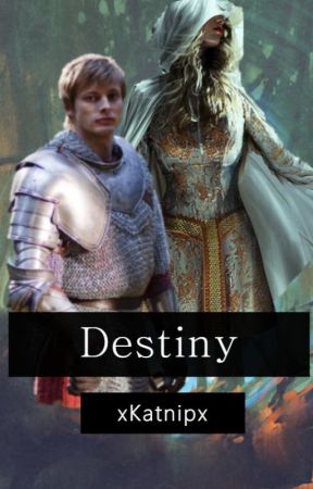 BBC Merlin Fanfic - Destiny UNEDITED! by xKatnipx