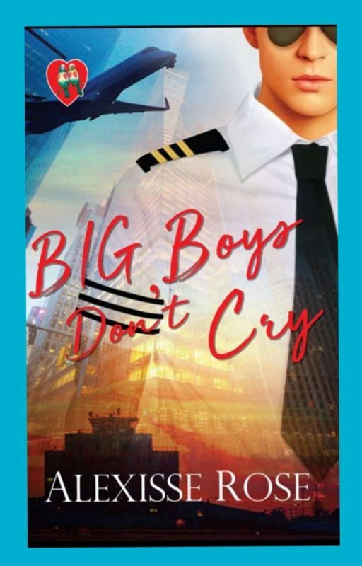 Big Boys Don't Cry (published under PHR) by aLexisse_rOse