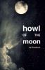 Howl of The Moon (A Remus Lupin Fanfiction)