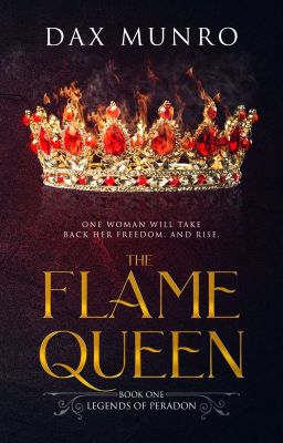 The Flame Queen: Book One of The Legends of Peradon Series (Ages 14 ) cover