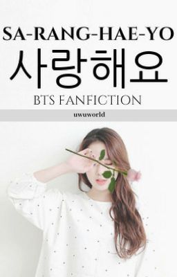 SARANGHAEYO - BTS Fanfiction cover