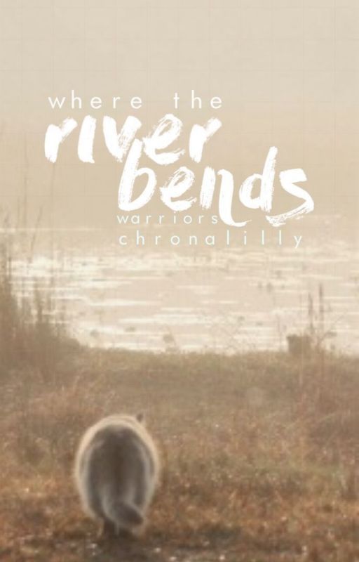 Where The River Bends by ChronaLilly