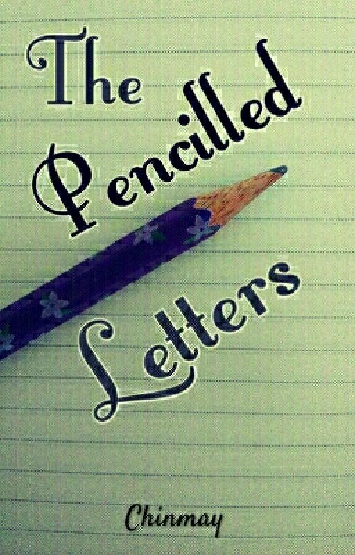 The Pencilled Letters by cchinu