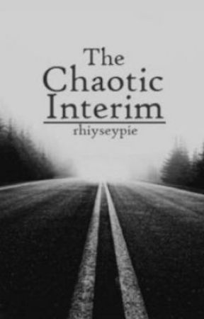 The Chaotic Interim (boyxboy) by rhiyseypie