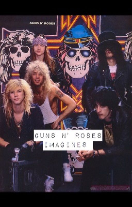 Guns N' Roses Imagines  by death_by_stereo