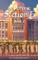 Ang Mutya Ng Section E (Book 2) by eatmore2behappy