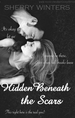 Hidden Beneath the Scars [Completed] cover