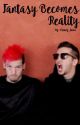 Fantasy Becomes Reality- A Joshler Fanfic (COMPLETED) by laney_laina