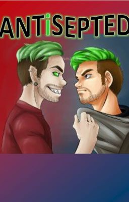 Antisepted ~ Jacksepticeye x Reader cover