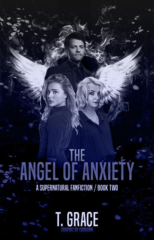 The Angel of Anxiety [A Supernatural FanFiction] by thaliagrace-