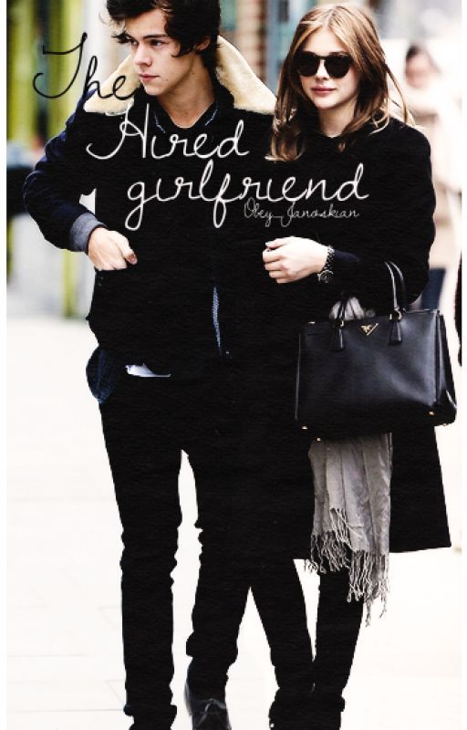 The Hired Girlfriend (Harry Styles Fanfiction) by Obey_Janoskian