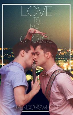 Love Is Not A Choice [brallon] cover