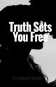 Truth Sets You Free by Fiveboyfriends