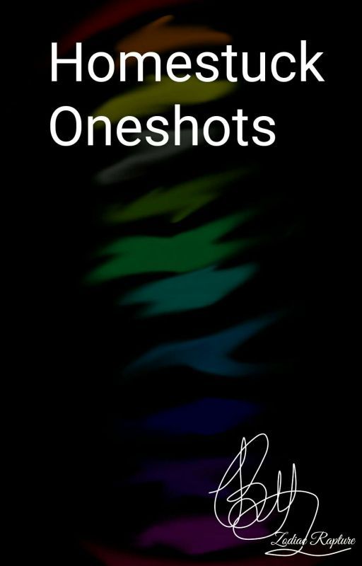 ♤♡Homestuck Oneshots!◇♧ by undeadulqui