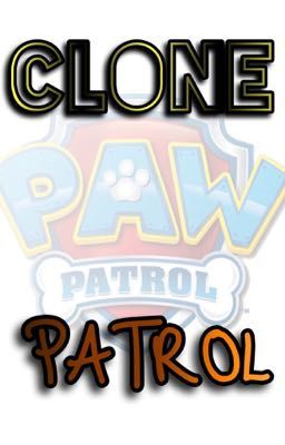 PAW Patrol: Clone Patrol cover