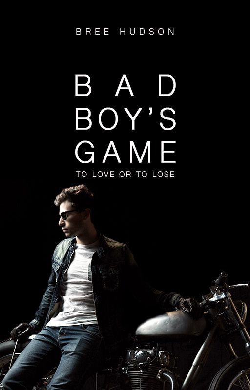 Bad Boy's Game by beautifultragedies