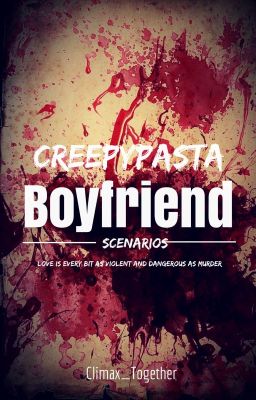 [Editing] Creepypasta Boyfriend Scenarios  cover