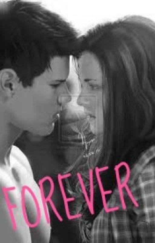 Forever (Jacob Black love story) by Jacobs_Imprint