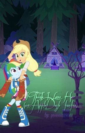 I Think I Love Her [An AppleDash fanfic] by mistymusiccc