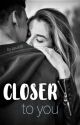 Closer to you by pauli98