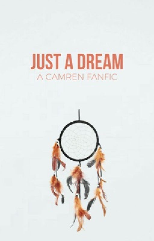 just a dream (camren) by laurenjauregvii