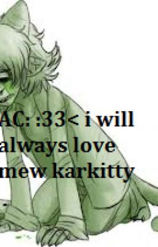 AC: :33< i will always love mew karkitty by WriterOfSadstuck